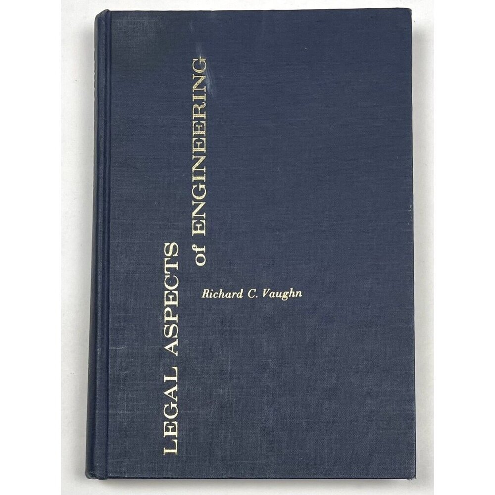 Legal Aspects of Engineering by Richard C. Vaughn (1962, Hardcover) EUC